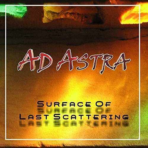 Cover for Ad Astra · Surface of Last Scattering (CD) (2015)