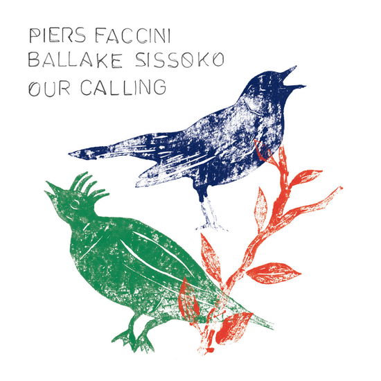 Cover for Faccini Piers &amp; Ballake Sissoko · Our Calling (CD) (2025)