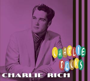 Rocks - Charlie Rich - Muziek - BEAR FAMILY - 4000127165138 - 2 juni 2009