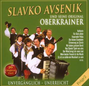 Cover for Slavko Und Seine Original Oberkrainer Avsenik · Unvergänglich-unerreicht,folge 2 (CD) (2008)