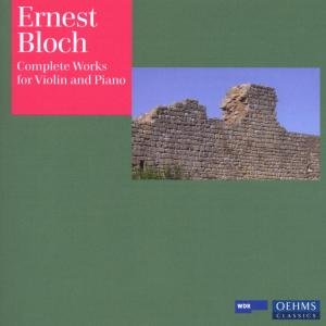 Cover for E. Bloch · Complete Works for Violin &amp; Piano (CD) (2009)