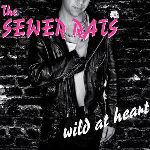 Cover for Sewer Rats · Wild at Heart (CD) (2020)