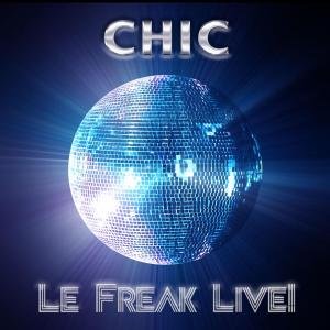 Le Freak Live - Chic - Música - Sireena - 4260182988138 - 2 de dezembro de 2011
