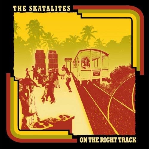 Cover for The Skatalites · On the Right Track (CD) [Japan Import edition] (2008)