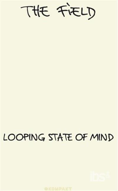 Cover for Field · Looping State of Mind (CD) [Digipak] (2011)
