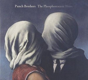 Cover for Punch Brothers · Phosphorescent Blues (CD) (2016)