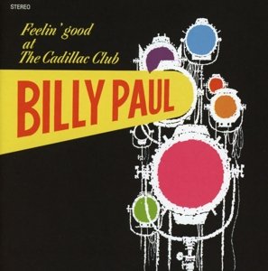 Cover for Billy Paul · Feelin Good At The Cadillac Club (CD) (2014)