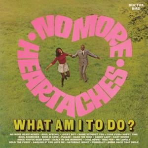 No More Heartaches / What Am I To Do? - Various Artists - Music - CHERRY RED - 5013929270138 - August 10, 2017