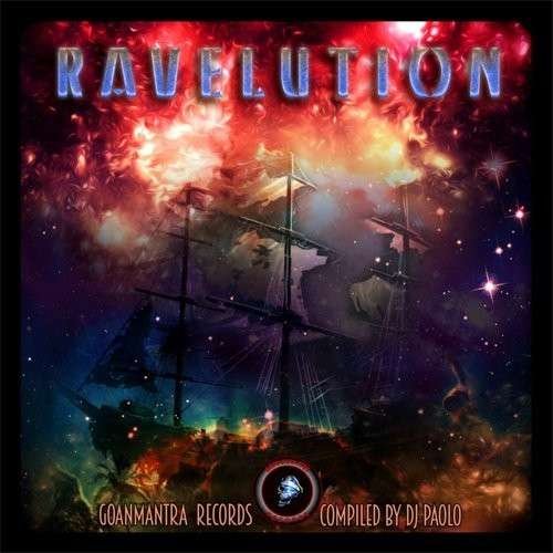 Ravelution - Ravelution / Various - Musik - GOANMANTRA - 5060376221138 - 17. Februar 2015