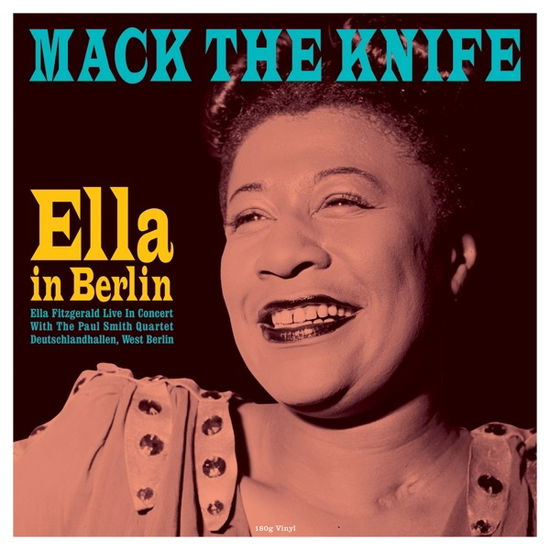 Mack The Knife - Ella In Berlin - Ella Fitzgerald - Música - NOT NOW MUSIC - 5060397602138 - 12 de fevereiro de 2021