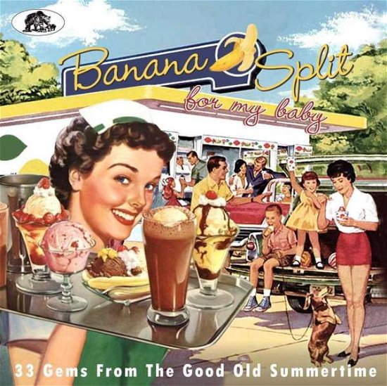 Banana Split for My Baby: 33 Rockin' Tracks / Var - Banana Split for My Baby: 33 Rockin' Tracks / Var - Musik - BEAR FAMILY - 5397102175138 - 8. juni 2018