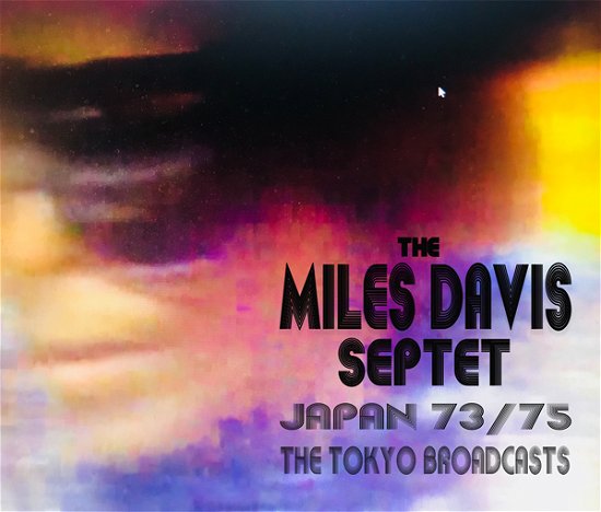 Cover for Davis  Miles Septet · Japan 7375 Tokyo Broadcasts (CD) (2022)