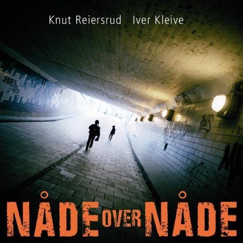 Cover for Knut Reiersrud · Nåde Over Nåde (CD) (2013)