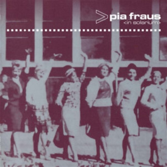 In Solarium - Pia Fraus - Music - SEKSOUND - 7085272210138 - September 15, 2023