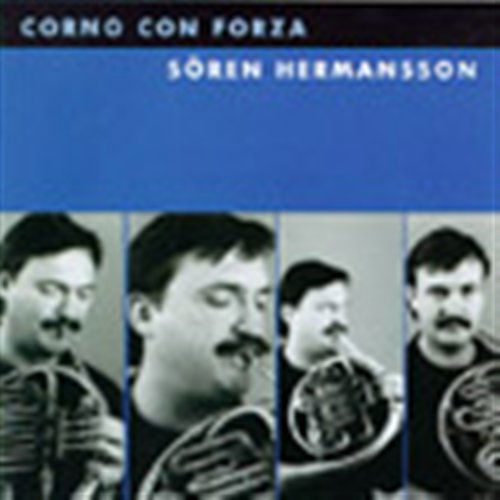 Corno Con Forza - Soren Hermansson - Perder; Mellnas; Welin; Isakss - Música - PHONO SUECIA - 7391971001138 - 13 de diciembre de 2004