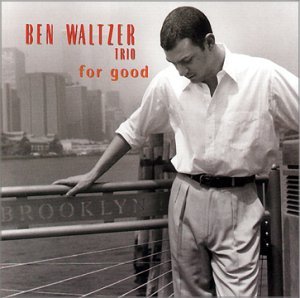 Cover for Ben -Trio- Waltzer · For Good (CD) (1996)
