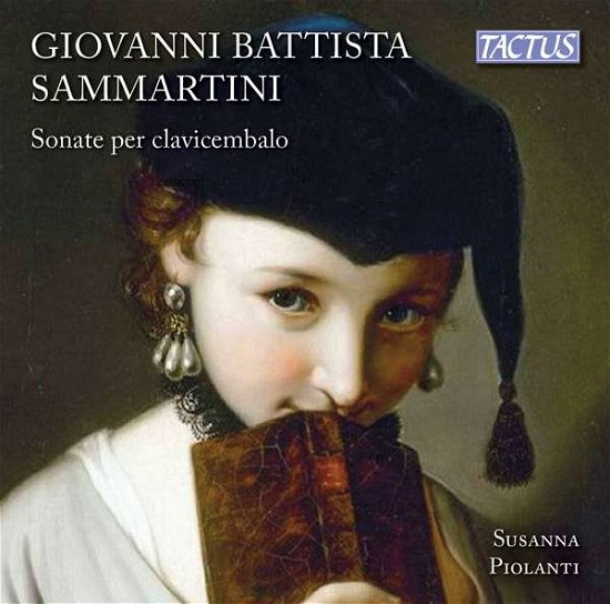 Sonate Per Clavicembalo - G.B. Sammartini - Musik - TACTUS - 8007194106138 - 2 oktober 2017