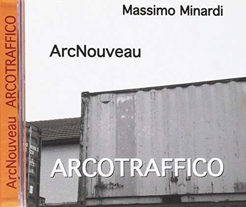 Cover for Massimo Minardi · Arcotraffico (CD) (2014)