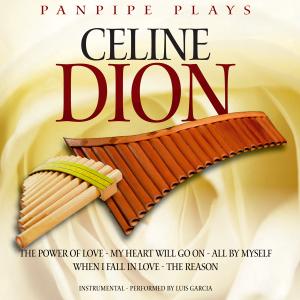 Cover for Luis Garcia · Panpipe Plays Celine Dion (CD) (2011)