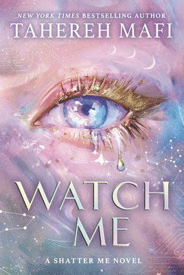 Cover for Tahereh Mafi · Watch Me - Shatter Me: The New Republic (Gebundenes Buch) (2025)