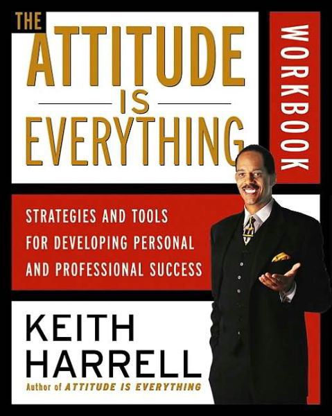 Cover for Keith Harrell · The Attitude Is Everything Workbook: Strategies and Tools for Developing Personal and Professional Success (Pocketbok) (2002)