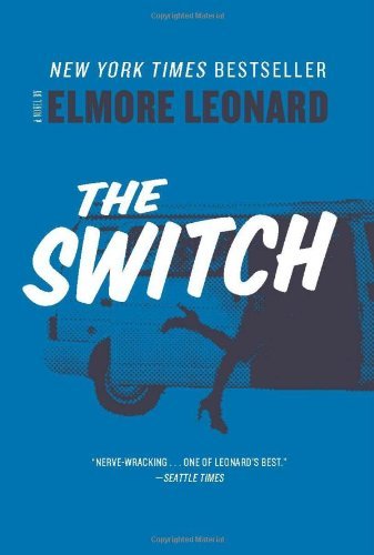 Cover for Elmore Leonard · The Switch: A Novel (Paperback Bog) [Reprint edition] (2012)