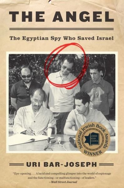 Cover for Uri Bar-Joseph · The Angel: The Egyptian Spy Who Saved Israel (Taschenbuch) (2018)