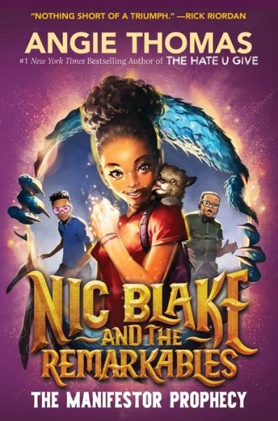 Cover for Angie Thomas · Nic Blake and the Remarkables: The Manifestor Prophecy (Gebundenes Buch) (2023)