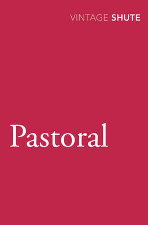 Pastoral - Nevil Shute - Bøger - Vintage Publishing - 9780099530138 - 3. september 2009