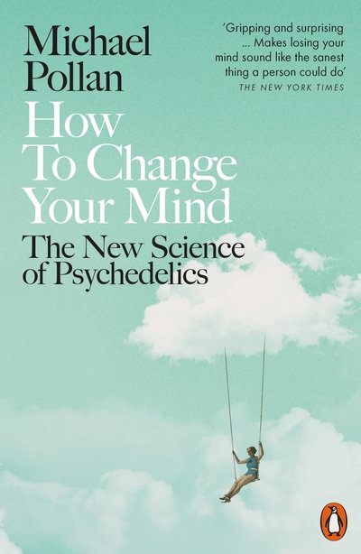 Cover for Michael Pollan · How to Change Your Mind: The New Science of Psychedelics (Paperback Bog) (2019)