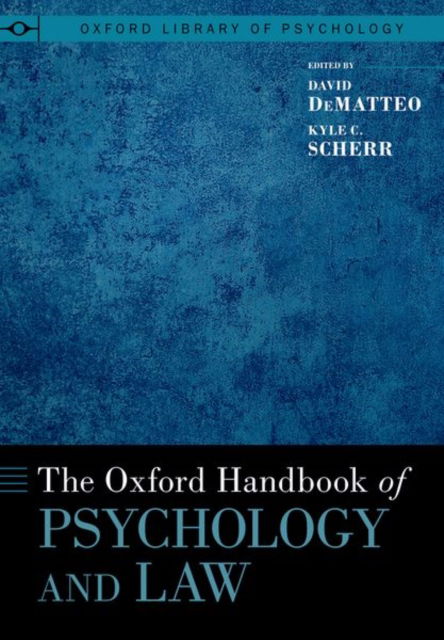 Cover for The Oxford Handbook of Psychology and Law - OXFORD LIBRARY OF PSYCHOLOGY SERIES (Inbunden Bok) (2023)