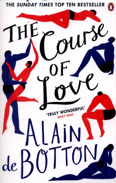 Cover for Alain De Botton · The Course of Love: An unforgettable story of love and marriage from the author of bestselling novel Essays in Love (Paperback Bog) (2017)