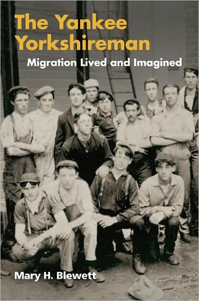 Cover for Mary H. Blewett · The Yankee Yorkshireman: Migration Lived and Imagined - Studies of World Migrations (Paperback Book) (2009)