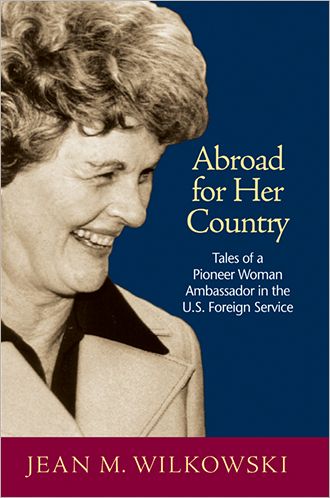 Cover for Jean M. Wilkowski · Abroad for Her Country: Tales of a Pioneer Woman Ambassador in the U.S. Foreign Service (Hardcover Book) (2008)