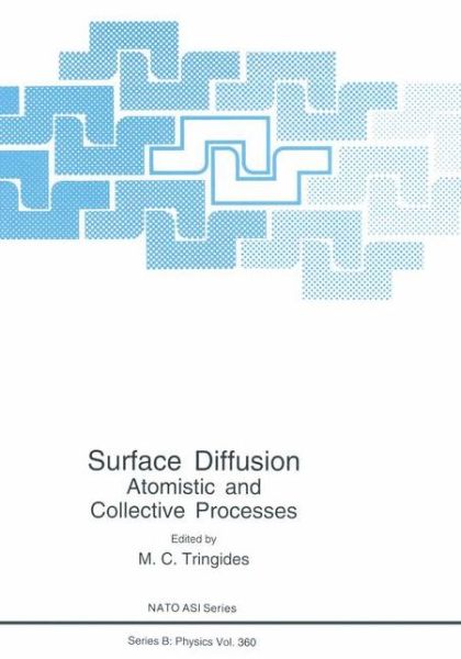 Cover for M C Xringides · Surface Diffusion: Atomistic and Collective Processes - Proceedings of a Nato Asi Held in Rhodes, Greece, August 26-september 6, 1996 - Nato Science Series B (Hardcover Book) (1997)
