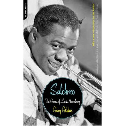 Satchmo: The Genius of Louis Armstrong - Gary Giddins - Bøker - Hachette Books - 9780306810138 - 18. januar 2001