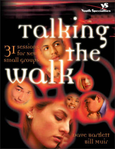 Cover for Dave Bartlett · Talking the Walk: 31 Sessions for New Small Groups (Paperback Book) (2000)