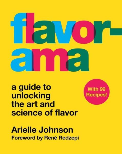 Cover for Arielle Johnson · Flavorama: A Guide to Unlocking the Art and Science of Flavor (Gebundenes Buch) (2024)