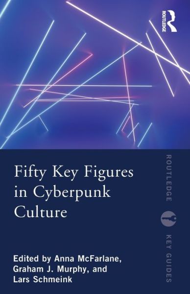 Cover for Fifty Key Figures in Cyberpunk Culture - Routledge Key Guides (Paperback Bog) (2022)