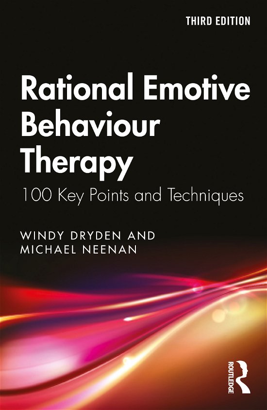 Cover for Dryden, Windy (Goldsmiths, University of London, UK) · Rational Emotive Behaviour Therapy: 100 Key Points and Techniques - 100 Key Points (Pocketbok) (2020)