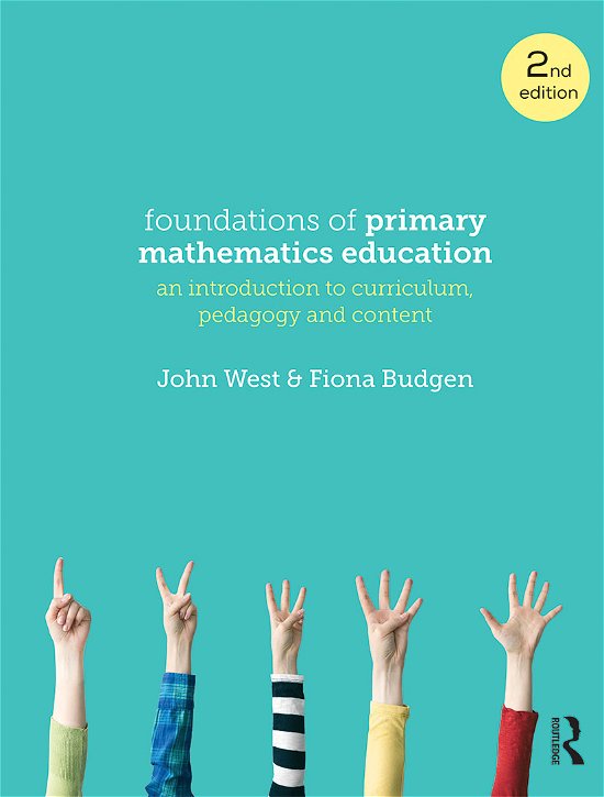 Cover for John West · Foundations of Primary Mathematics Education: An introduction to curriculum, pedagogy and content (Hardcover Book) (2021)