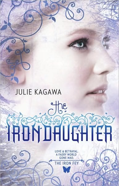 Cover for Julie Kagawa · The Iron Daughter (Paperback Bog) [Original edition] (2010)