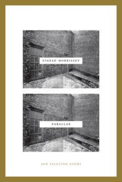 Cover for Sinéad Morrissey · Parallax And Selected Poems (Paperback Book) (2016)