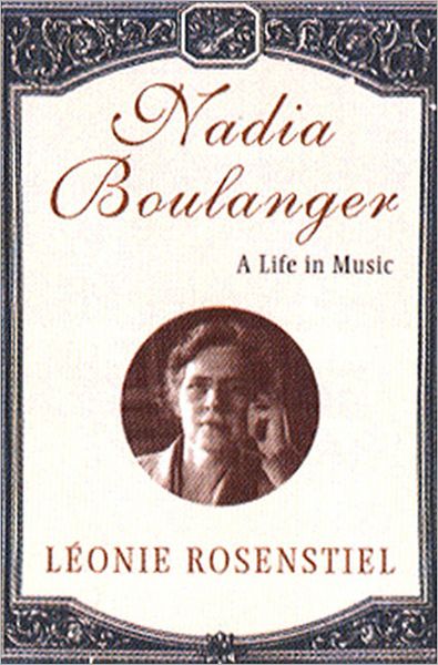 Cover for Leonie Rosenstiel · Nadia Boulanger: A Life in Music (Paperback Book) (1998)