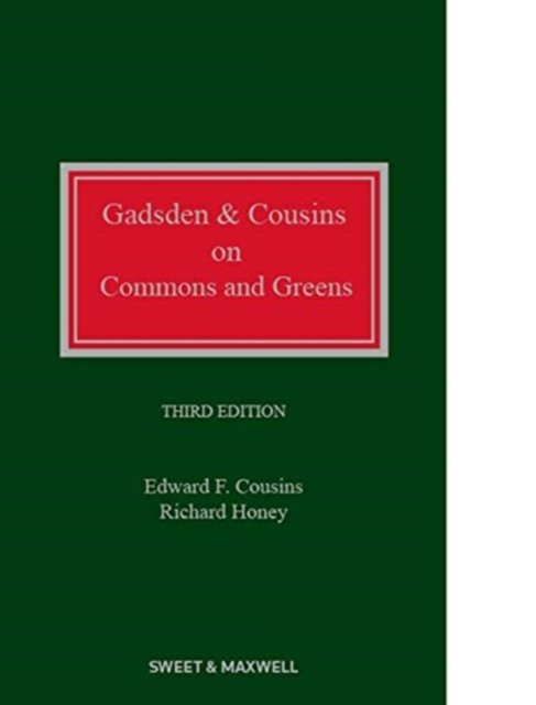 Gadsden and Cousins on Commons and Greens - Edward Cousins - Livros - Sweet & Maxwell Ltd - 9780414072138 - 24 de março de 2020
