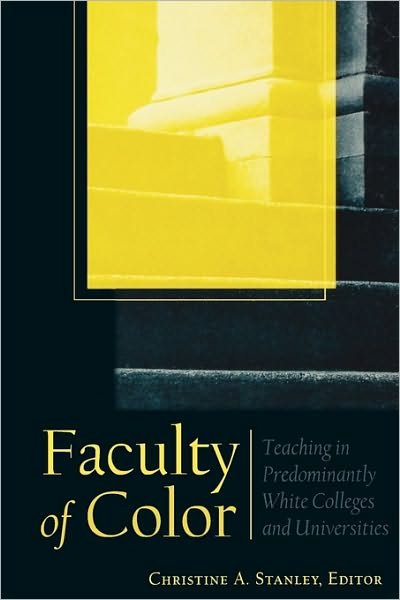 Cover for CA Stanley · Faculty of Color: Teaching in Predominantly White Colleges and Universities - JB - Anker (Paperback Bog) (2009)