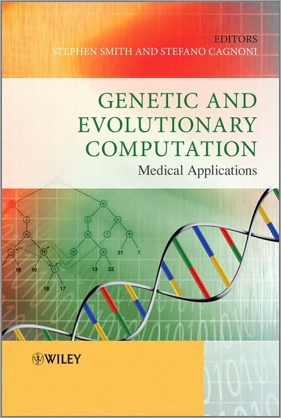 Cover for S Smith · Genetic and Evolutionary Computation: Medical Applications (Hardcover Book) (2010)