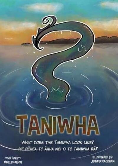 Cover for Mike Johnson · Taniwha: Bilingual: English and Te Reo (Book) [Maori edition] (2016)