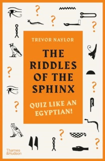 Riddle of the Sphinx: An Ancient Egyptian Puzzle Book - Trevor Naylor - Libros - Thames & Hudson Ltd - 9780500298138 - 24 de octubre de 2024