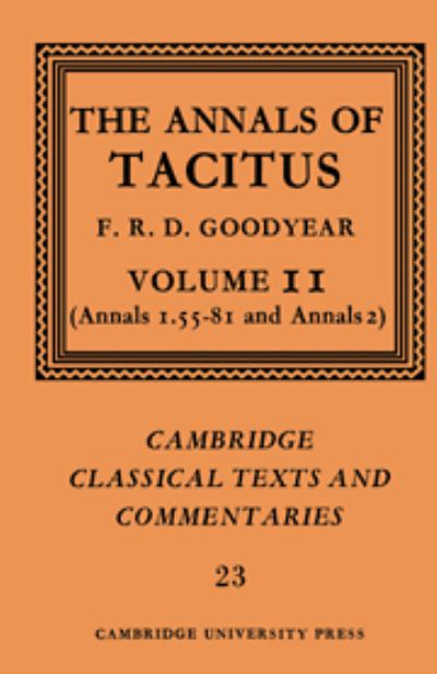 The Annals of Tacitus: Volume 2, Annals 1.55-81 and Annals 2 - Cambridge Classical Texts and Commentaries - Tacitus - Livres - Cambridge University Press - 9780521202138 - 28 mai 1981